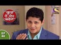 Kuch Toh Log Kahenge - Episode 40 -  Nidhi's Negligence Makes Ashutosh Angry