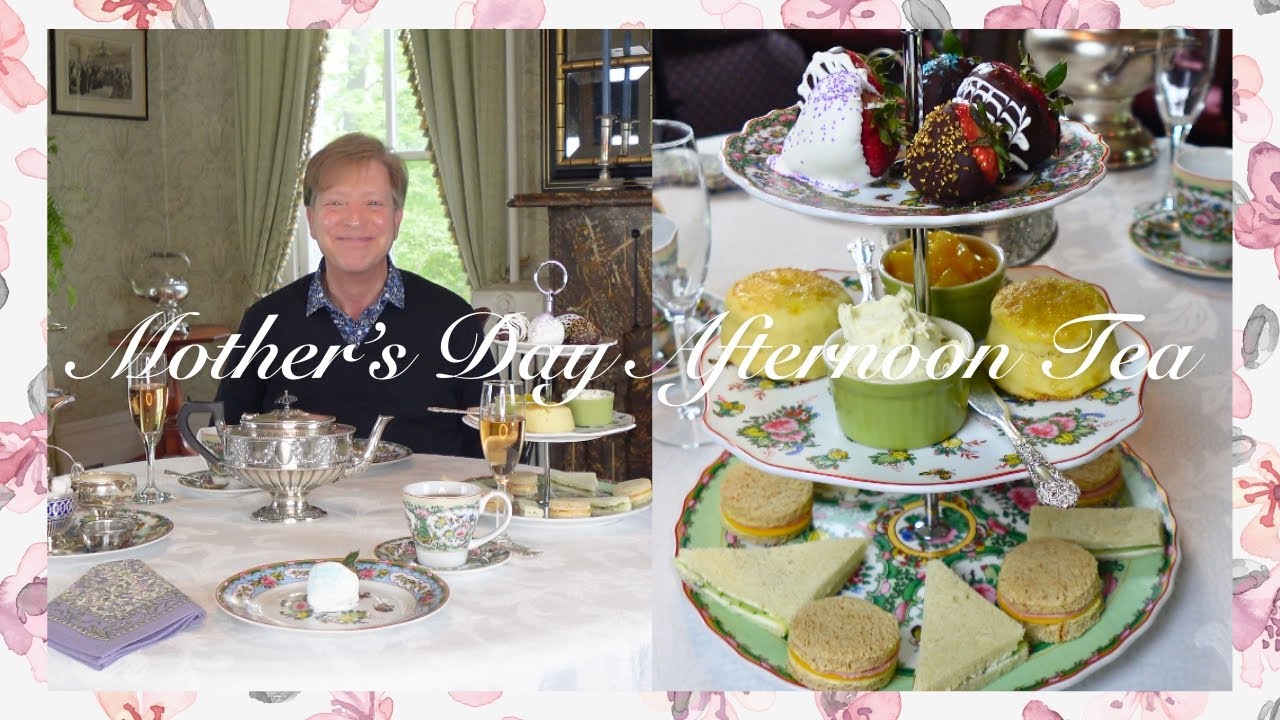 Mother's Day Afternoon Tea! Recipes, Flowers, Setting the Table