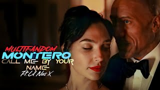 Multifandom | MONTERO (Call Me By Your Name) ft. @lilnasx