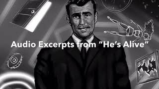 Audio Excerpts from “He’s Alive”, an episode from The Twilight Zone