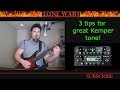 Kemper - 3 easy ways to make it sound amazing