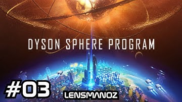 Dyson Sphere Program - Ep 3 | Starting the mall