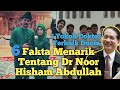 6 Fakta Menarik Dr Noor Hisham Abdullah Yang Ramai Tak Tahu