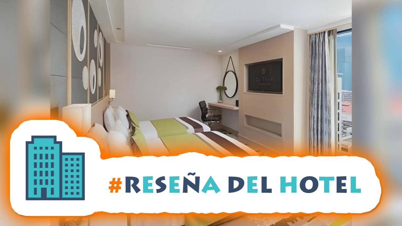 HotelKDM | Reseña Solitaire Bangkok Sukhumvit 11