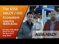 Assa abloy booth tour  hid mobile access ecosystem and new access control solutions