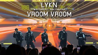 LYKN - VROOM VROOM @GOTCHAPOP2 Bitec Event Hall - 11 May 24 [4K]