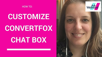 How to Customize the ConvertFox Chatbox
