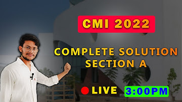 CMI 2022 PART A PAPER SOLUTION || CMI || ISI || IAT || NEST