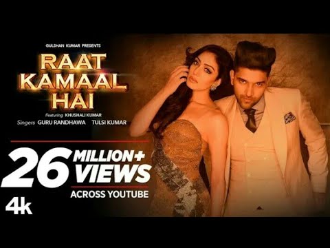 Official Video Raat Kamaal Hai  Guru Randhawa  Khushali Kumar  Tulsi Kumar  New Song 2018