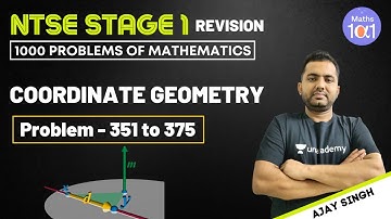 Coordinate Geometry | NTSE Stage 1 Revision Course | Maths 101 | Ajay Singh