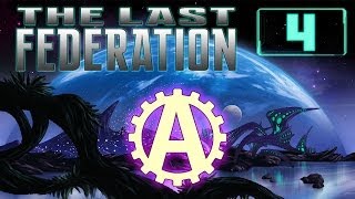 The Last Federation Let's Play 4