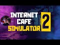 Internet Cafe Simulator 2 | Gameplay (PC)