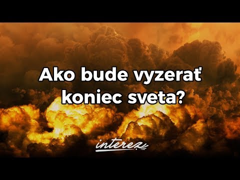 Video: Koniec Sveta: Ako To Bude