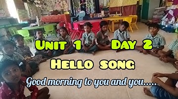 Term 1/Unit 1/Day 2/Hello song/ Good morning to you.../class 1/English Ennum Ezhuthum 2023-2024
