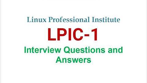 Linux Professional Institute (LPIC-1) : Interview Questions and Answers - Part#10
