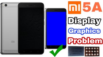 mi 5a display blue light solution || mi 5a display graphics problem solution