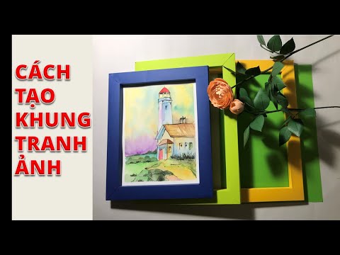 Cách làm khung tranh, ảnh/How to make a picture frame, photo