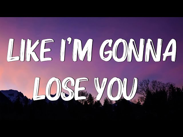 Like I'm Gonna Lose You (Lyrics) | Meghan Trainor ft. John Legend  Adele, Camila Cabello class=