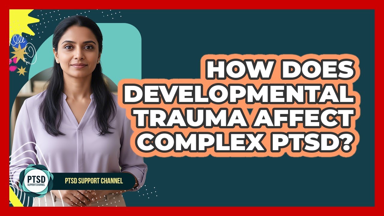 How Does Developmental Trauma Affect Complex PTSD? - YouTube