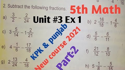 Question 2 subtraction of fractions Exercise 1 unit 3 Fractions| class 5 Math kpktb ptb part-2