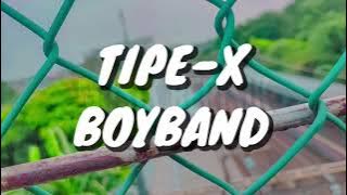 Tipe-X - Boy Band (Lirik)