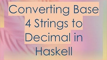 Converting Base 4 Strings to Decimal in Haskell