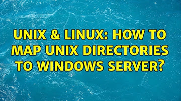Unix & Linux: How to map Unix Directories to Windows Server?