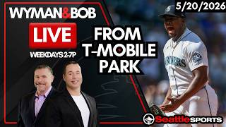 Wyman & Bob LIVE #Mariners Postgame from T-Mobile Park | 5/20/26