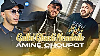 Cheb Amine Choupot - Galbi Ghadi Ncadnih - مكانش لي دور بيه (DJAWHARA CLUB) X PALOLO