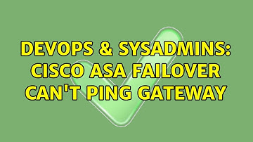 DevOps & SysAdmins: Cisco ASA failover can