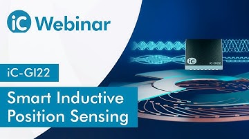 Smart Inductive Position Sensing | iC-GI22 | Webinar