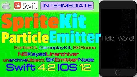 IOS 12, Swift 4, Beginners, Tutorial : Particle Emitter Tutorial   ( SpriteKit, GameplayKit)