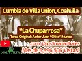 Tropicalisimo Grupo Coahuila - LA CHUPARROSA - Tema Original (Juan Munoz)