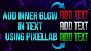 How To Add Inner Glow Effect In Text Using Pixellab | How To Make Glowing Text In Pixellab | Tej Gfx