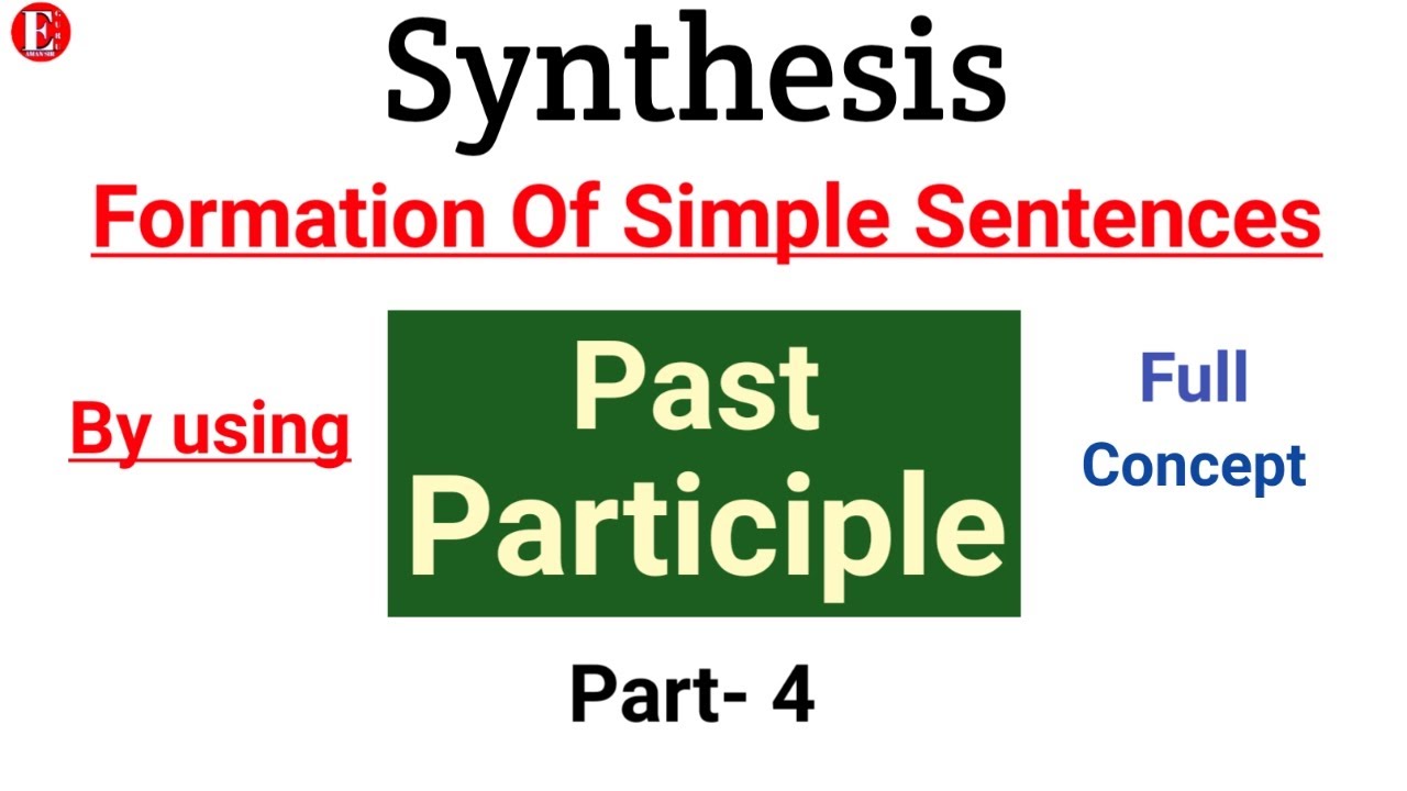Synthesis Sentences by using Past Participle | Class 11&12 | - YouTube