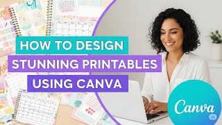 ✨ Design Jaw-Dropping Printables with Canva! (Beginner-Friendly Tutorial) ✨