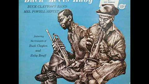 Buck Clayton - Buck Meets Ruby / Mel Powell Septet...