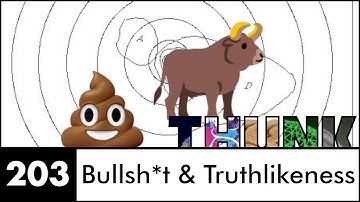203. Bullsh*t & Truthlikeness