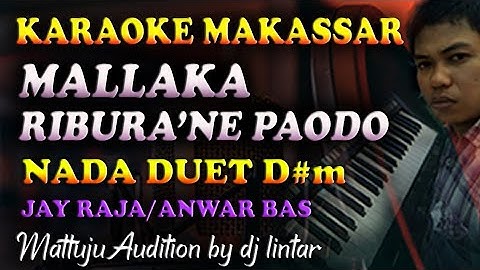 Karaoke Makassar Mallaka Riburane Paodo - Jay Raja || Nada Duet Sedang D#m
