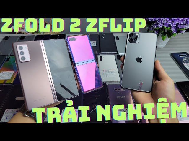 Thu Khách Zfold2 Zflip Giá Tốt | Xả hàng Samsung Sony Lg