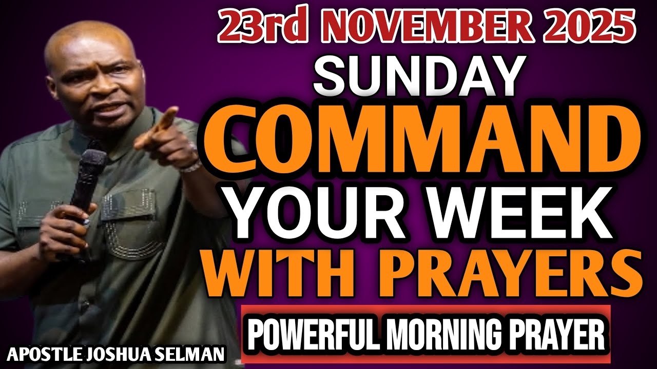 [Sunday, 23rd November, 2025] Command Your New Week With Powerful ...
