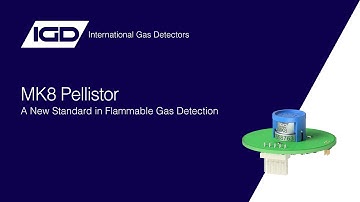 New Standard for Flammable Gas Detection - IGD MK8 Pellistor