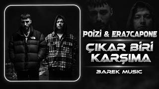 Poizi & Era7Capone - Çikar Bi̇ri̇ Karşima - Barek 