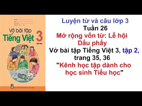 Video Luyện từ và câu lớp 3 - Tuần 26 - Vở bài tập tiếng... - youtube