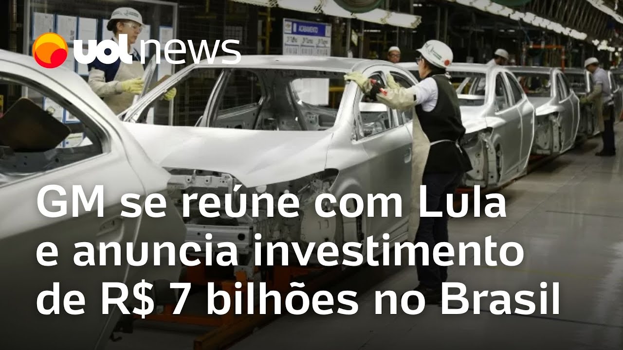 GM se reúne com Lula e anuncia investimento de R$ 7 bilhões no Brasil