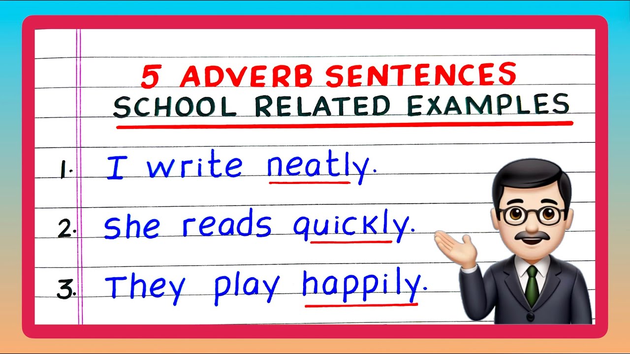 Five Sentences using Adverb | 5 Adverb Sentences | School Related ...
