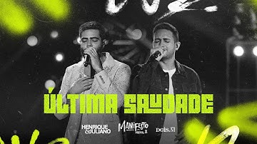 Thumbnail of Henrique e Juliano - ÚLTIMA SAUDADE (Manifesto Musical 2)