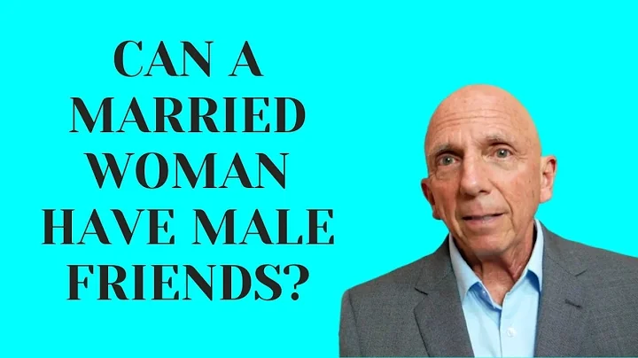 Can a Married Woman Have Male Friends? | Paul Friedman - DayDayNews