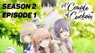 The Love Triangle Returns Couple Of Cuckoos S2 Ep1