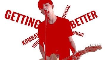 Kombat - Getting Better (Official Video)